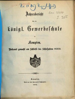 Jahresbericht über die Königliche Gewerbeschule in Kempten, 1871/72