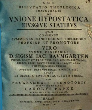 Dispvtatio Theologica Inavgvralis De Vnione Hypostatica Eivsqve Statibvs