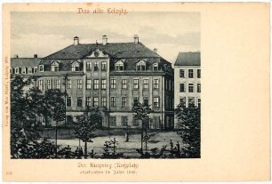 Der Kurprinz (Roßplatz) : abgebrochen im Jahre 1882