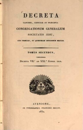 Institutum Societatis Iesu, 4. Tom. II., compl. Decreta VII. ad XXI. Congr. incl. - 1830. - 419 S.