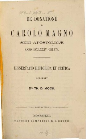 De donatione a Carolo Magno sedi apostolicae anno DCCLXXIV oblata : Dissertatio historica et critica