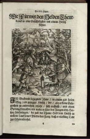 Die XIII. Figur. Wie Fürwitz den Helden Theurdanck in eine Gefährligkeit mit einem Hirsch führet