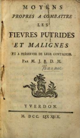Moyens propres à combattre les fievres putrides et malignes et à préserver de leur contagion