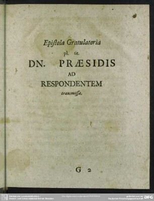 Epistola Gratulatoria pl. tit. Dn. Praesidis Ad Respondentem transmissa