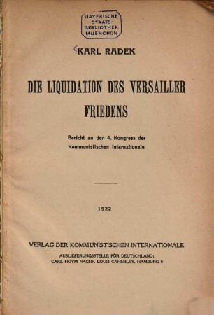Die Liquidation des Versailler Friedens : Bericht an d.4. Kongress d. Kommunistischen Internationale