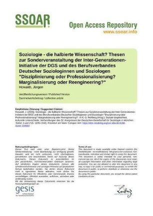 Soziologie - die halbierte Wissenschaft? Thesen zur Sonderveranstaltung der Inter-Generationen-Initiative der DGS und des Berufsverbandes Deutscher Soziologinnen und Soziologen "Disziplinierung oder Professionalisierung? Marginalisierung oder Reengineering?"