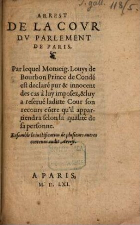 Arrest De La Covr Dv Parlement De Paris, Par lequel Monseig. Louys de Bourbon Prince de Condé est declaré pur & innocent des cas à luy imposez ...