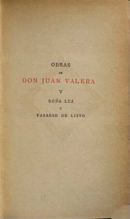 Obras de Don Juan Valera, 5. Novelas ; 2, Doña Luz [u.a.]