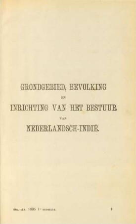 Grondgebied, Bevolking en Inrichting van het Bestuur van Nederlandsch-Indie
