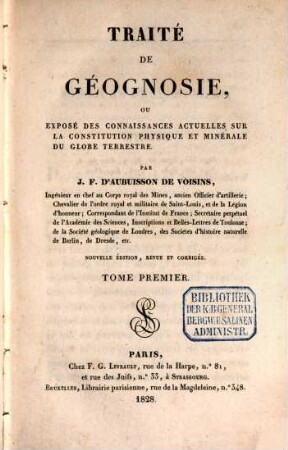 Traité De Géognosie, Ou Exposé Des Connaissances Actuelles Sur La Constitution Physique Et Minérale Du Globe Terrestre. 1