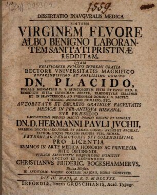 Diss. ... sistens virginem fluore albo benigno laborantem, sanitati pristinae redditam