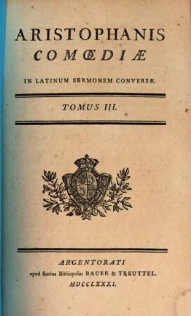 Aristophanis Comoediae : In Latinum Sermonem Conversae, 3