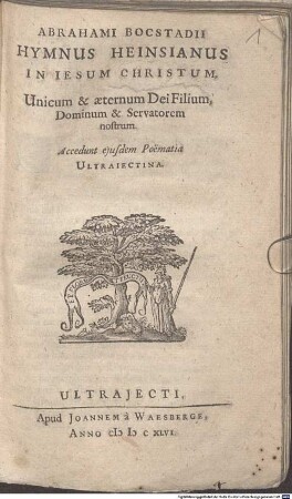Abrahami Bocstadii Hymnus Heinsianus In Iesum Christum, Unicum & aeternum Dei Filium, Dominum & Servatorem nostrum
