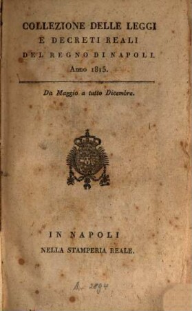 Collezione delle leggi e decreti emanati nelle provincie continentali dell'Italia meridionale, 1815