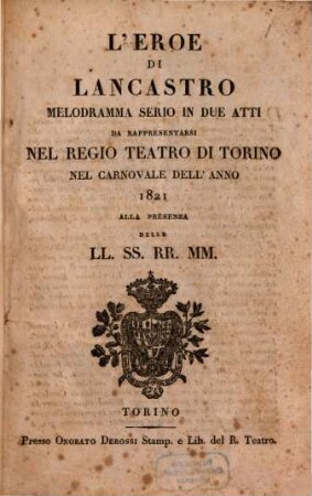 L' eroe d'Lancastro : Melodramma serio in 2 atti