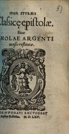 Ioan. Sturmii Classice epistolae sive scholae Argentinenses restitutae : leges Collegii anno 1538 latae