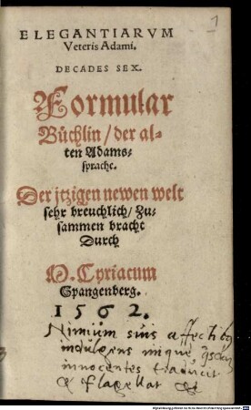 Elegantiarum veteris Adami decades sex : = Formularbüchlin der alten Adamssprache