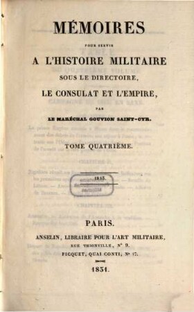 Mémoires pour servir à l' histoire militaire sous le Directoire, le Consulat et l'Empire, 4. 1813