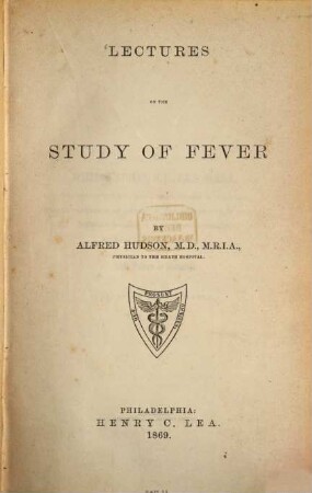 Lectures on the Study of Fever : erschien als Beigabe zu "The medical News. Vol. 25 & 26
