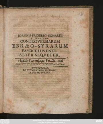 Joannis Friderici Scharfii I. U. D. & P. F. ADI. Controversiarum Ebraeo-Syrarum Fasciculus Unus Alter Sequetur