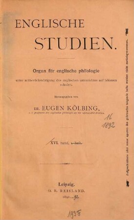 Englische Studien : Organ für englische Philologie unter Mitberücksichtigung des englischen Unterrichts auf höheren Schulen. 16. 1892