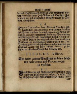 Titulus VIIIvus. Von denen armen Partheyen und wie solche mit Advocaten und Procuratoren zu versehen.