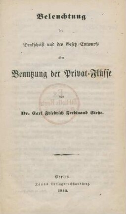 Beleuchtung der Denkschrift und des Gesetz-Entwurfs über Benutzung der Privat-Flüsse