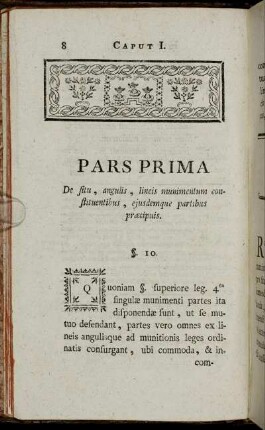 Pars Prima. De situ, angulis, lineis munimentum constituentibus, ejusdemque partibus præcipuis.