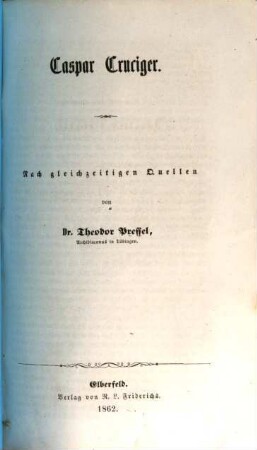 Caspar Cruciger : nach gleichzeitigen Quellen