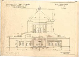 Pfann, Paul; Nürnberg; Landesausstellung 1906, Kunstausstellungsgebäude - Hauptfassade Ost (Ansicht)