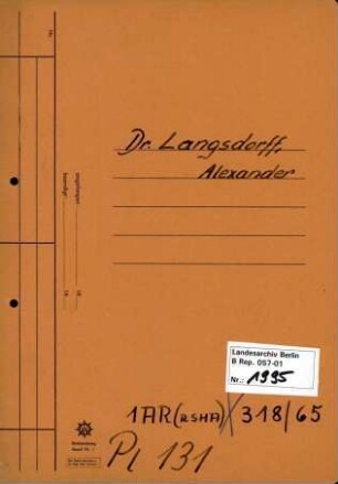 Personenheft Dr. Alexander Langsdorff (*14.12.1898, +15.03.1946), SS-Standartenführer
