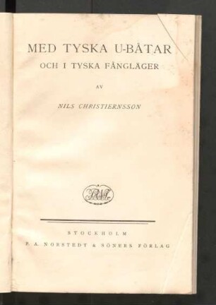 Med tyska U-båtar och i tyska fångläger