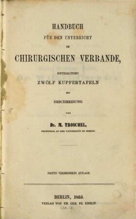 Handbuch für den Unterricht im chirurgischen Verbande, enthaltend zwölf Rupfertafeln mit Beschreibung