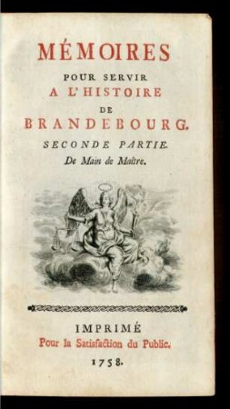Seconde Partie: Mémoires Pour Servir A L'Histoire De Brandebourg ; Seconde Partie