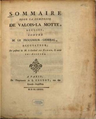 Sommaire Pour La Comtesse De Valois-LaMotte, Accusée; Contre M. Le Procureur-Général, Accusateur : En présence de M. le Cardinal de Rohan, & autres co-Accusés