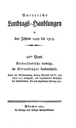 Baierische Landtags-Handlungen in den Jahren 1429 bis 1513. 10, Niederländische Landtäge, im Straubinger Landantheile (1470 - 1492)