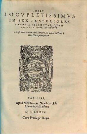 Divi Hieronymi Stridoniensis Opera Omnia Qvae Reperiri Potvervnt. [10], Index Locvpletissimvs In Sex Posteriores Tomos ...