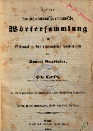 Kleine deutsch-italienisch-romanische Wörtersammlung : zum Gebrauch in den romanischen Landschulen des Kantons Graubünden