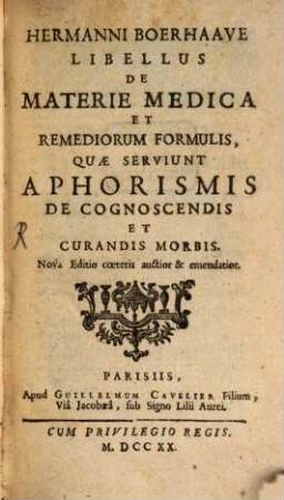 Hermanni Boerhaave Libellus de materia medica et remediorum formulis ...