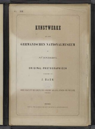 Kunstwerke aus dem Germanischen Nationalmuseum zu Nürnberg