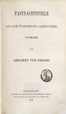 Fastnachtspiele aus dem fünfzehnten Jahrhundert, [4]. Nachlese