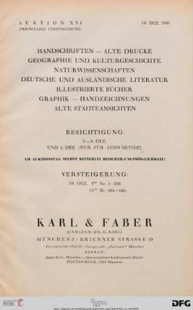 Nr. 21: Auktion / Karl & Faber, München: Handschriften, alte Drucke, Geographie und Kulturgeschichte, Naturwissenschaften, deutsche und ausländische Literatur, illustrierte Bücher, Graphik, Handzeichnungen, alte Städteansichten : Versteigerung 10. Dezember 1941