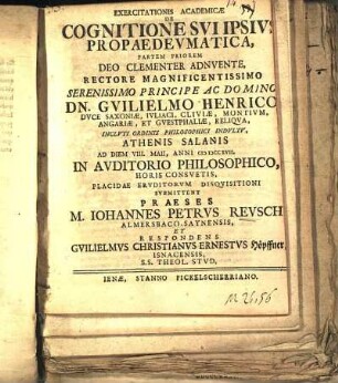 Exercitationis Academicæ De Cognitione Svi Ipsivs Propaedevmatica Partem Priorem : ... Ad Diem VIII. Maii, Anni M DCC XVII. In Auditorio Philosophico ...