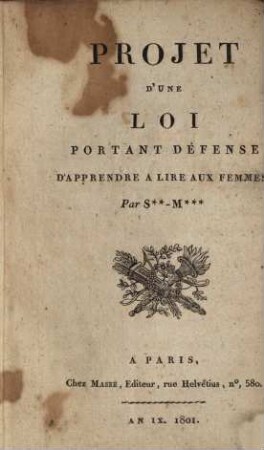 Projet d'une loi portant défense d'apprendre à lire aux femmes