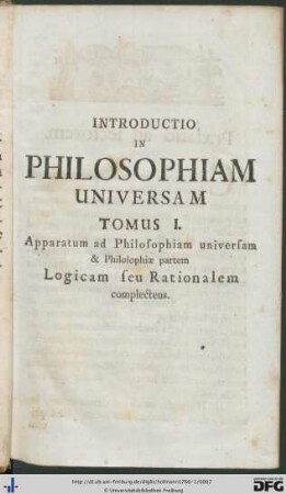 Introductio In Philosophiam Universam. Tomus I.