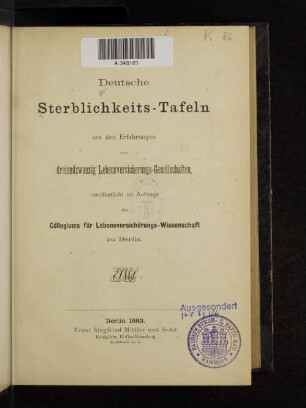 Deutsche Sterblichkeits-Tafeln : aus den Erfahrungen von dreiundzwanzig Lebensversicherungs-Gesellschaften
