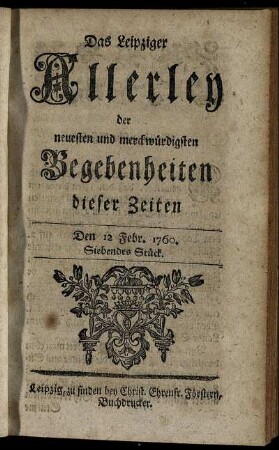 Den 12 Febr. 1760. Siebendes Stück.