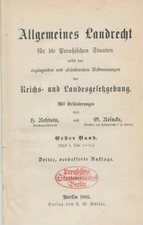 Bd. 1: (Theil I, Titel 1 - 11) : nebst den ergänzenden und abändernden Bestimmungen der Reichs- und Landesgesetzgebung