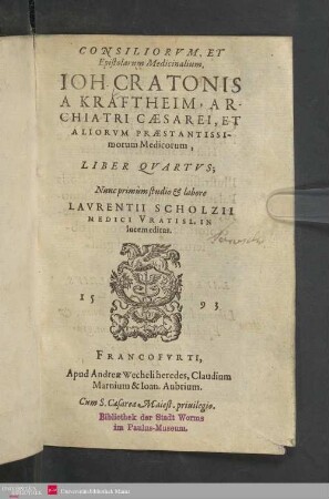 4: Io. Cratonis a Kraftheim, ..., Consiliorum et Epistolarum Medicinalium : Liber