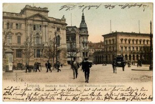 Leipzig. Deutsche Bank, Polich und Reichsbank (am Königsplatz)
